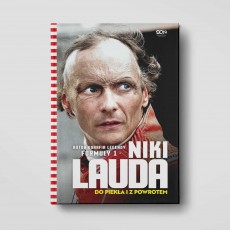 Niki Lauda. Do piekła i z powrotem. Autobiografia legendy Formuły 1