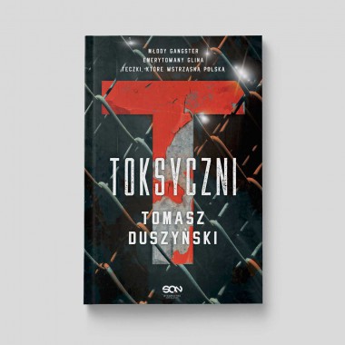 Okładka książki Toksyczni Tomasza Duszyńskiego w księgarni SQN Store