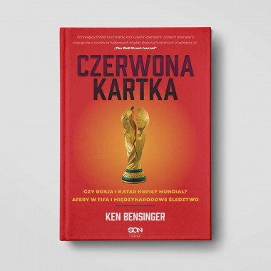 Okładka książki Czerwona kartka. Kupione Mundiale w Rosji i Katarze, afery w FIFA, międzynarodowe śledztwo w SQN Store