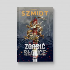Okładka książki Zgasić Słońce. Szpony Smoka w SQNStore.pl