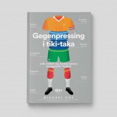 Okładka książki Gegenpressing i tiki-taka. Jak rodził się nowoczesny europejski futbol w księgarni SQN Store