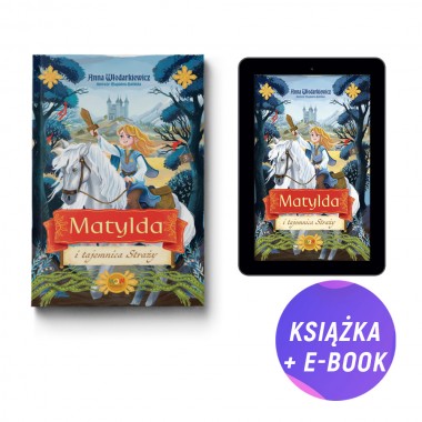 Pakiet: Matylda i tajemnica Straży (książka + e-book)