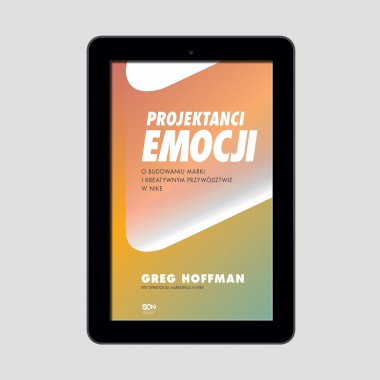 (e-book) Projektanci emocji. O budowaniu marki i kreatywnym przywództwie w Nike