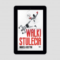 (e-book) Walki stulecia. Bohaterowie wielkiego boksu (Wydanie II)