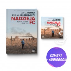 Pakiet: Nadzieja FC. Futbol, ludzie, polityka (książka + audiobook)