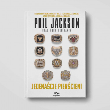 Okładka książki Phil Jackson. Jedenaście pierścieni. Wydanie III w księgarni SQN Store