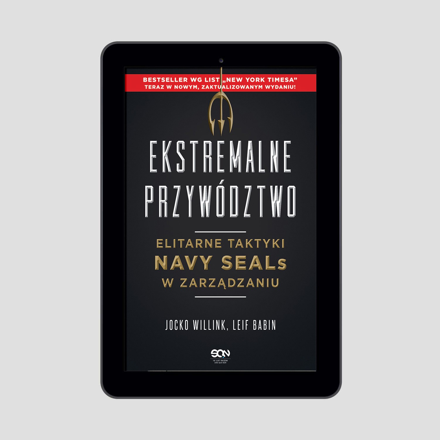 Okładka:Ekstremalne przywództwo. Elitarne taktyki Navy SEALs w zarządzaniu 