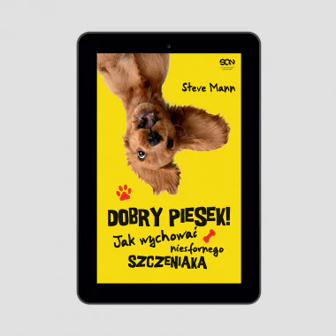 Okładka e-booka Dobry piesek! Jak wychować niesfornego szczeniaka w księgarni SQN Store