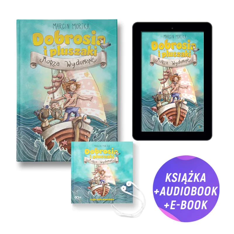 Dobrosia i pluszaki. Morza Wydumane (książka + audiobook + e-book)