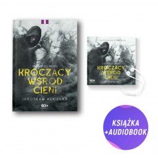 Kroczący wśród cieni. I przekroczył granicę (książka + audiobook)