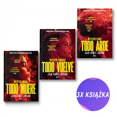 Todo Muere. Wszystko umiera + Todo Arde + Todo Vuelve (3x książka)