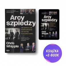 Arcyszpiedzy. Jak dyrektorzy CIA kształtowali historię i jak wpływają na przyszłość świata (książka + e-book)