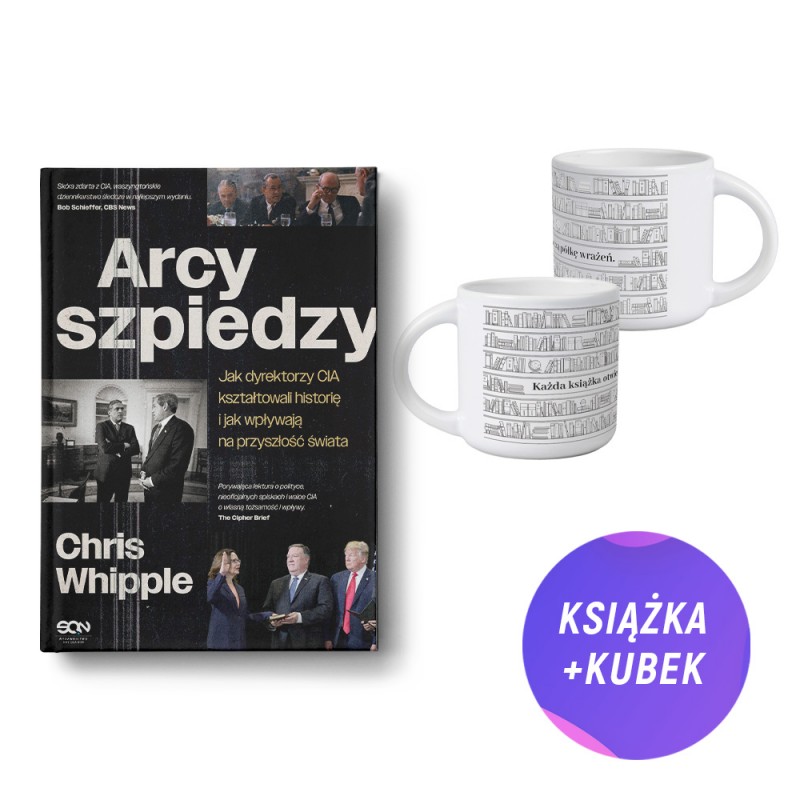 Arcyszpiedzy. Jak dyrektorzy CIA kształtowali historię i jak wpływają na przyszłość świata (książka + kubek literacki) Arcyszpiedzy. Jak dyrektorzy CIA kształtowali historię i jak wpływają na przyszłość świata (książka + kubek literacki)