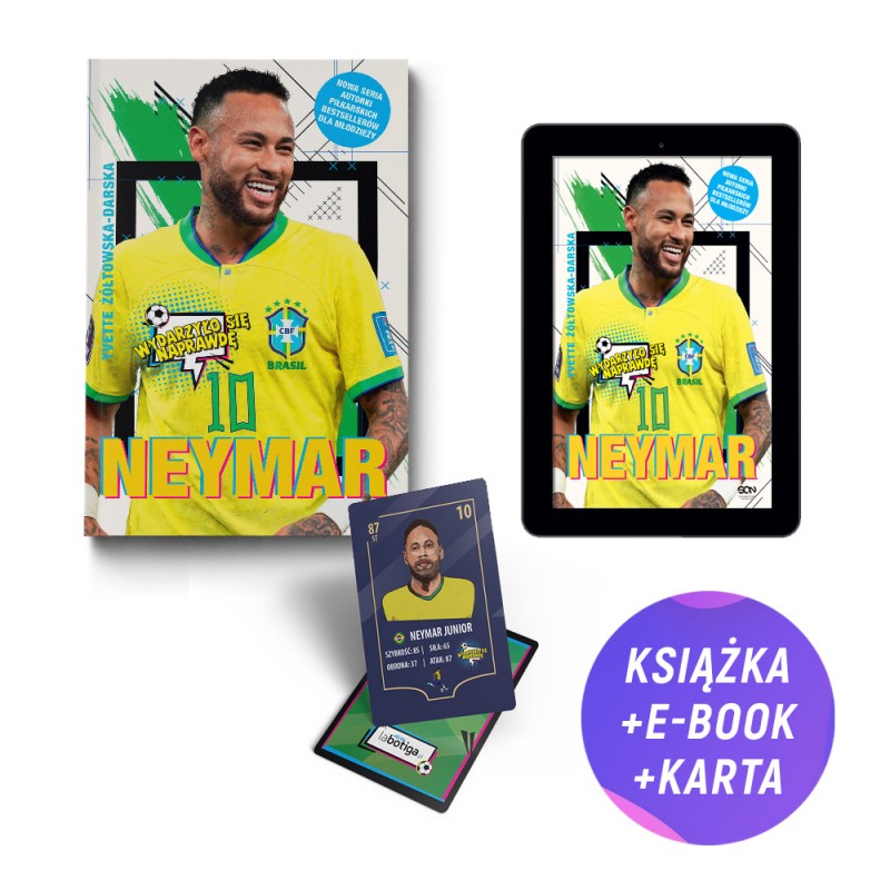 Neymar. Chłopak, który urodził się, by grać w piłkę (książka + e-book + karta gratis) Neymar. Chłopak, który urodził się, by grać w piłkę (książka + e-book + karta gratis)