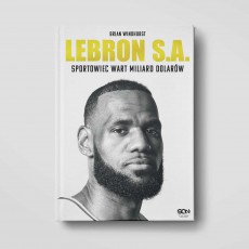 Okładka książki LeBron S.A. Sportowiec wart miliard dolarów w księgarni SQN Store