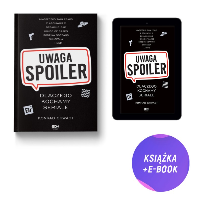 Uwaga, spoiler! Dlaczego kochamy seriale (książka + e-book) Uwaga, spoiler! Dlaczego kochamy seriale (książka + e-book)