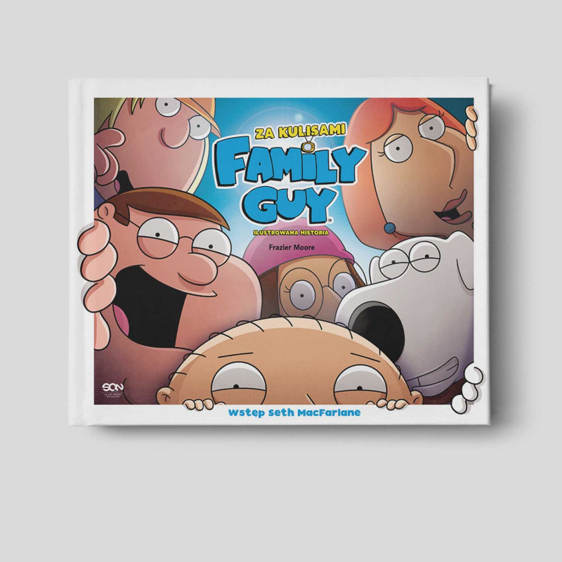Okładka książki Family Guy. Za kulisami na zawsze w księgarni SQN Store Okładka książki Family Guy. Za kulisami na zawsze w księgarni SQN Store