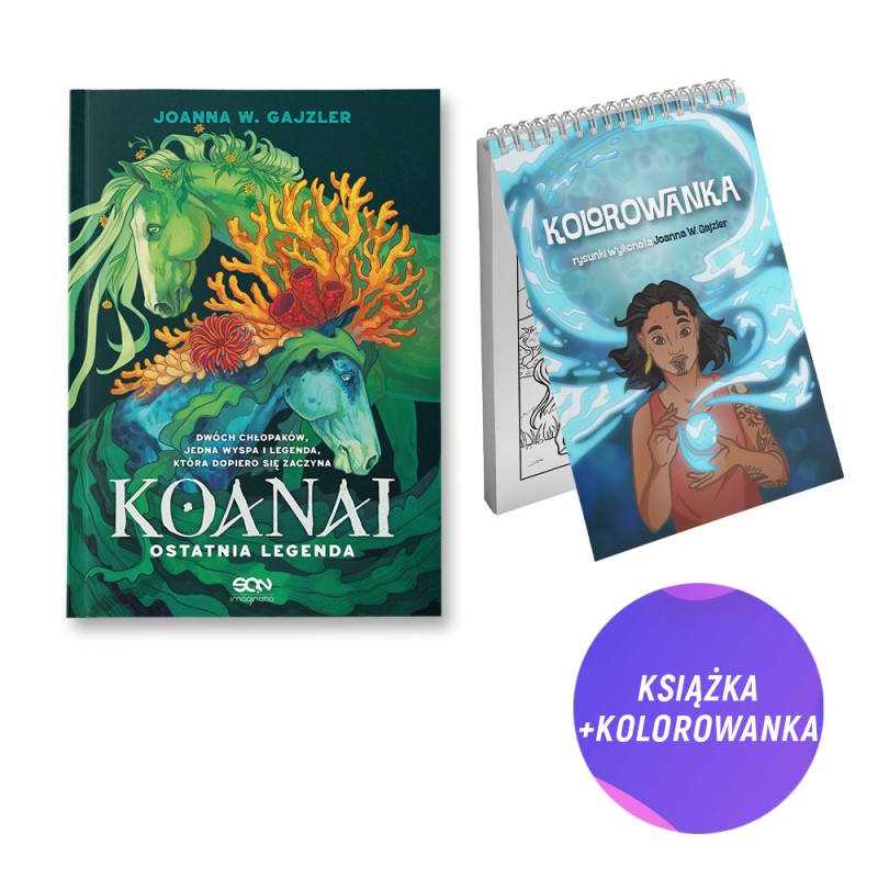 Koanai. Ostatnia legenda (książka + kolorowanka (A4) Koanai + pocztówka gratis)