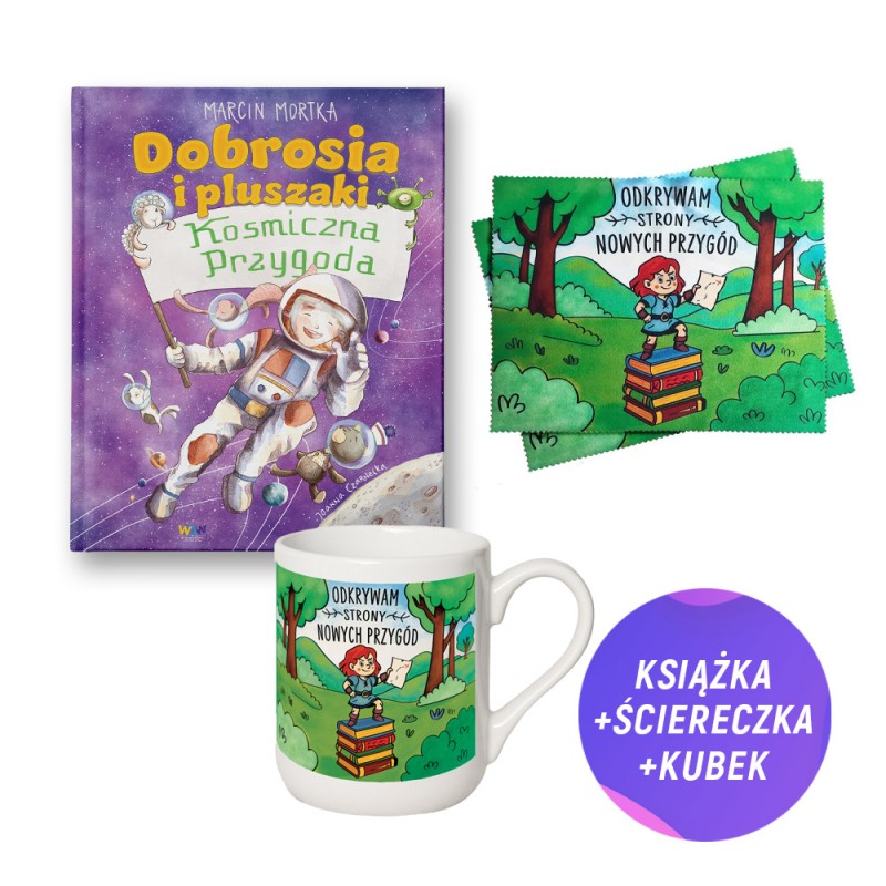Dobrosia i pluszaki. Kosmiczna przygoda (książka + kolorowy kubek + ściereczka)