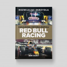 Rozwijając skrzydła. Zakulisowa historia zespołu Red Bull Racing