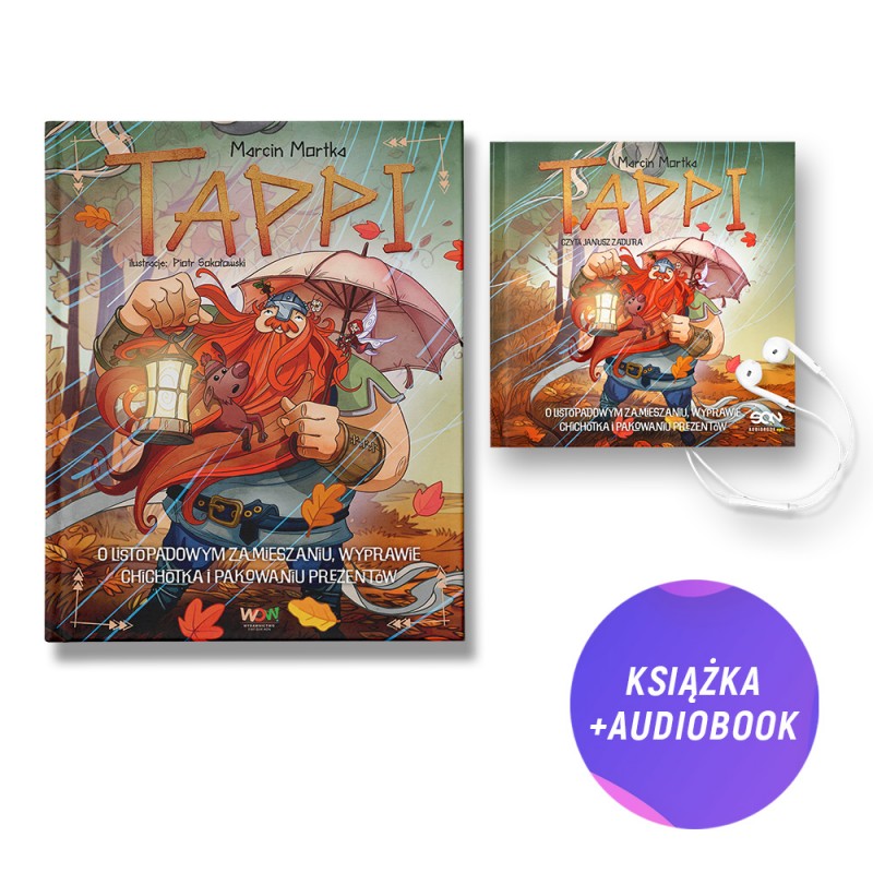 Tappi. O listopadowym zamieszaniu, wyprawie Chichotka i pakowaniu prezentów (książka + audiobook)