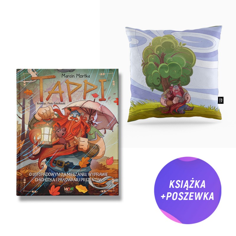 Tappi. O listopadowym zamieszaniu, wyprawie Chichotka i pakowaniu prezentów (książka + poszewka bawełniana Tappi)
