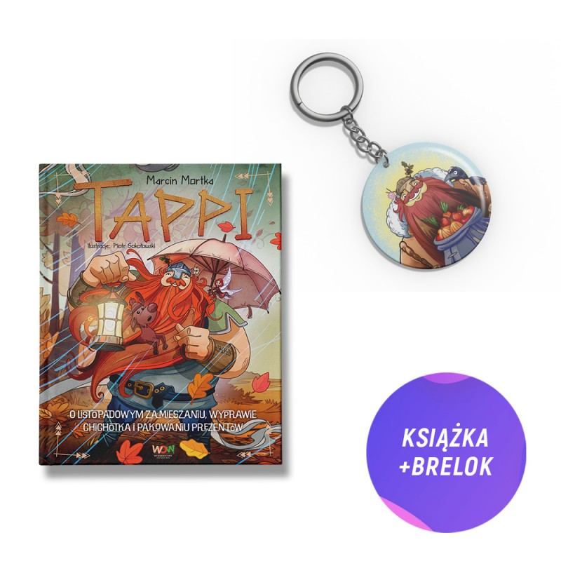 Tappi. O listopadowym zamieszaniu, wyprawie Chichotka i pakowaniu prezentów (książka + brelok Tappi)