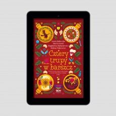 (e-book) Cztery trupy w barszcz. Fantastyczno-kryminalna antologia świąteczna