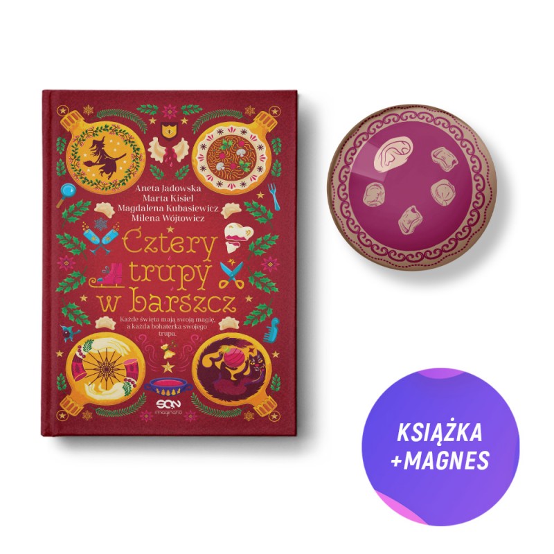Cztery trupy w barszcz. Fantastyczno-kryminalna antologia świąteczna (książka + magnes)