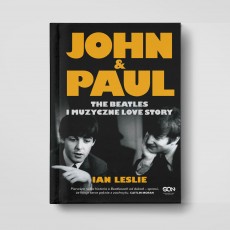 John & Paul. The Beatles i muzyczne love story