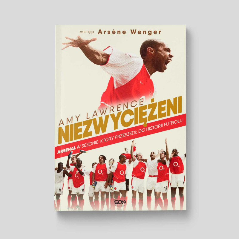 Okładka książki Niezwyciężeni. Arsenal w sezonie, który przeszedł do historii futbolu w SQN Store front