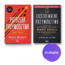 Potrzeba przywództwa. Strategie elitarnej szkoły TOP GUN w organizacji i zarządzaniu + Ekstremalne przywództwo (2x książka)