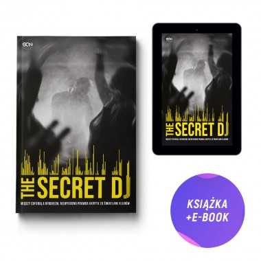 The Secret DJ. Między euforią a upadkiem (książka + e-book)