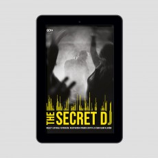 (e-book) The Secret DJ. Między euforią a upadkiem. Niewygodna prawda ukryta za światłami klubów