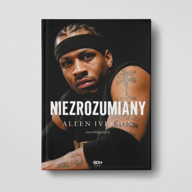 Allen Iverson. Niezrozumiany. Autobiografia