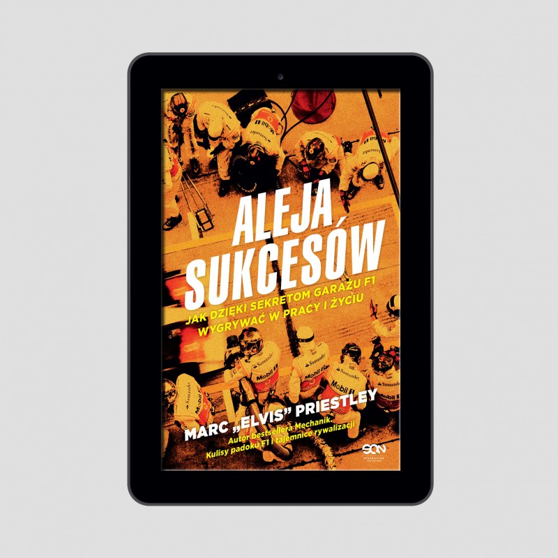 (e-book) Aleja sukcesów. Jak dzięki sekretom garażu F1 wygrywać w pracy i życiu