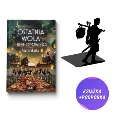 Ostatnia wola i inne opowieści (książka + podpórka na książki Kociołek Marcin Mortka + zakładka gratis)