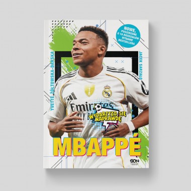 Mbappé. Nowy książę futbolu (Wydanie III)
