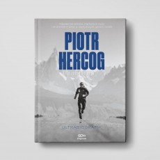 Piotr Hercog. Ultrabiografia (Wydanie II)