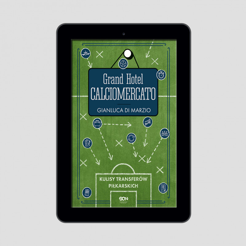 Okładka e-booka Grand Hotel Calciomercato. Kulisy transferów piłkarskich w księgarni SQN Store