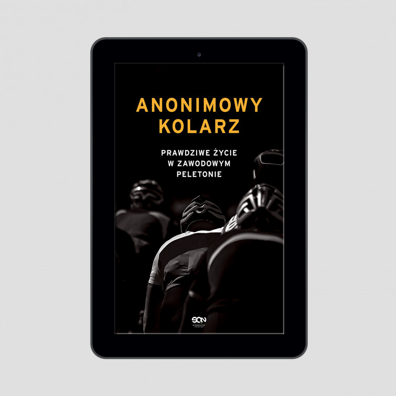 Okładka e-booka Anonimowy kolarz. Prawdziwe życie w zawodowym peletonie w księgarni SQN Store