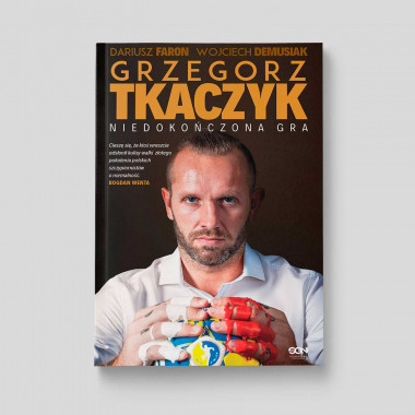 Okładka książki Grzegorz Tkaczyk. Niedokończona gra. Autobiografia w SQN Store