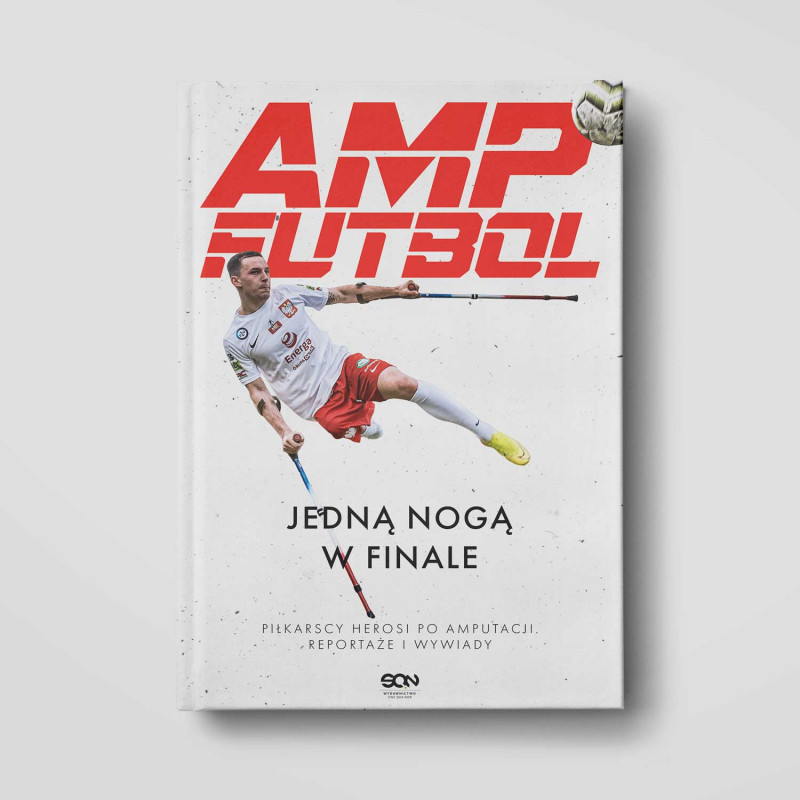 Okładka książki Amp Futbol. Jedną nogą w finale w księgarni SQN Store