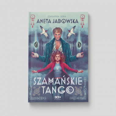 Okładka książki Szamańske tango (Trylogia szamańska 2) w księgarni SQN Store