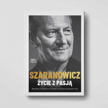 Okładka książki SQN Originals: Włodzimierz Szaranowicz. Życie z pasją w księgarni SQN Store