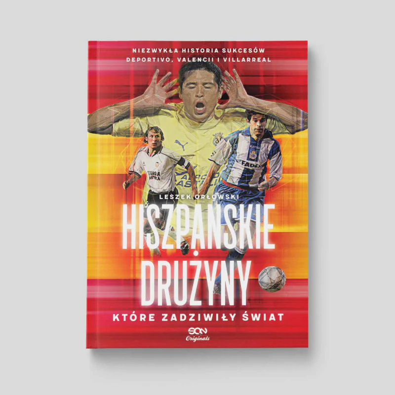Okładka książki Hiszpańskie drużyny, które zadziwiły świat w księgarni SQN Store