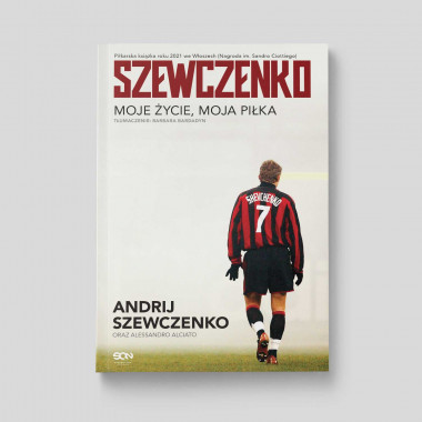 Okładka książki Szewczenko. Moje życie, moja piłka w księgarni SQN Store