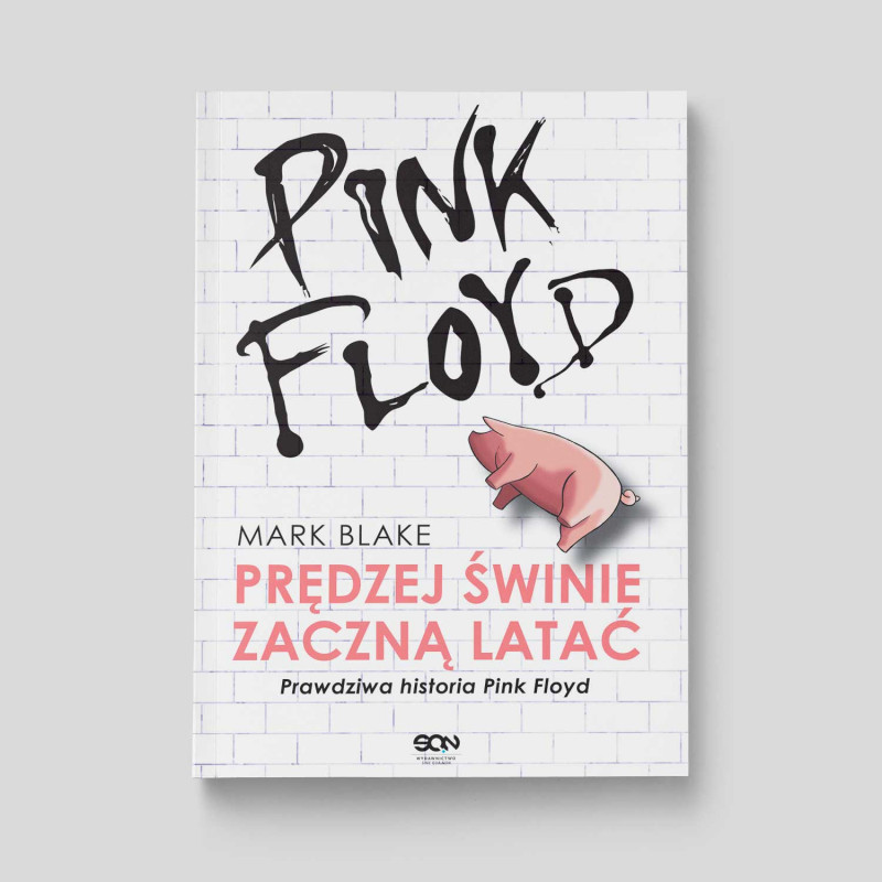 Okładka książki Pink Floyd. Prędzej świnie zaczną latać. Wydanie II w SQNstore front