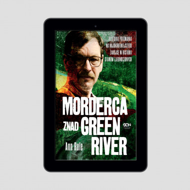 Okładka e-booka Morderca znad Green River. Historia polowania na najokrutniejszego zabójcę w historii Stanów Zjednoczonych