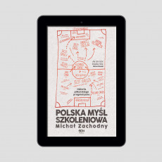 Okładka e-booka Polska myśl szkoleniowa. Historia piłkarskiego pragmatyzmu w księgarni SQN Store